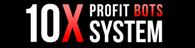 10X-Profit-Bots-System